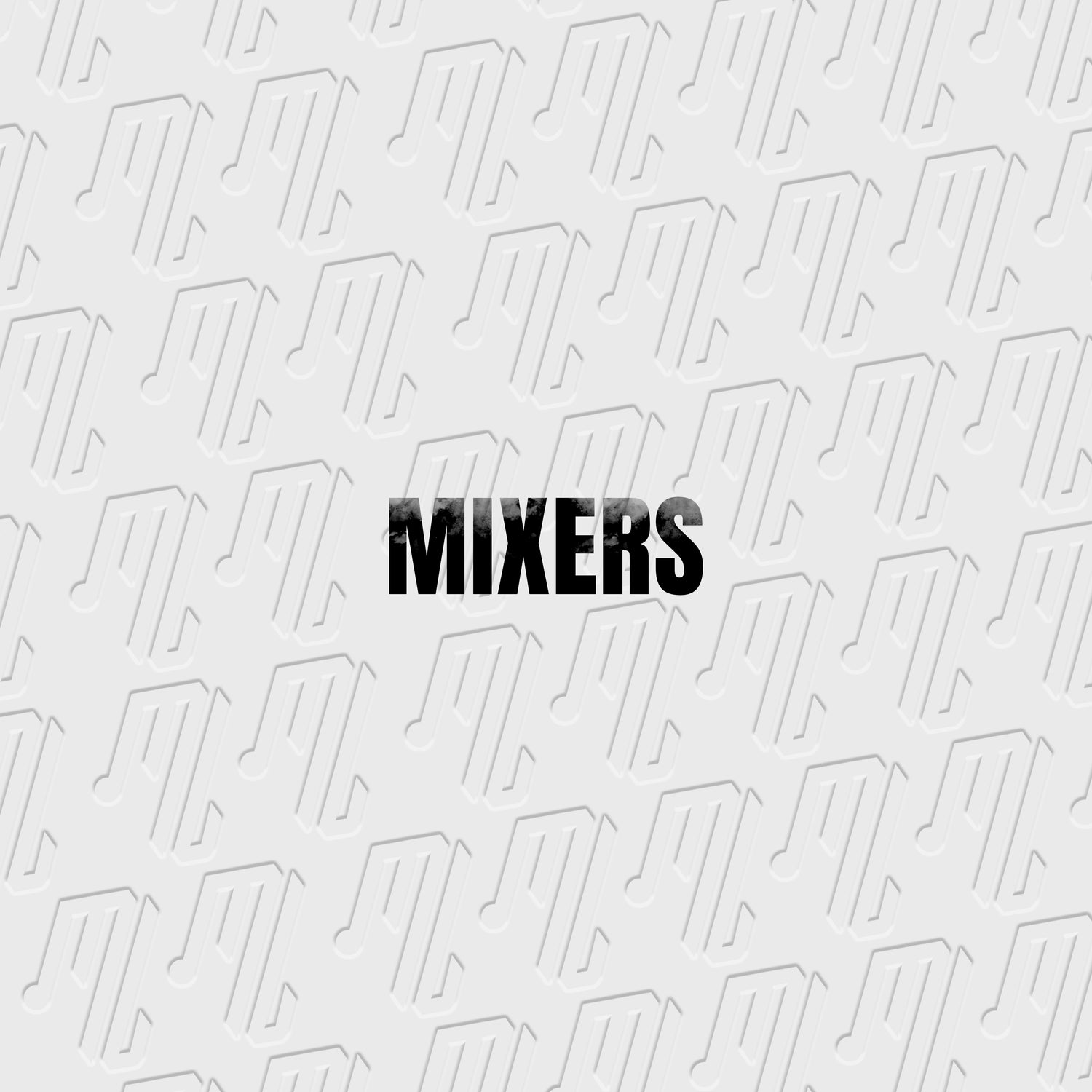 MIXERS
